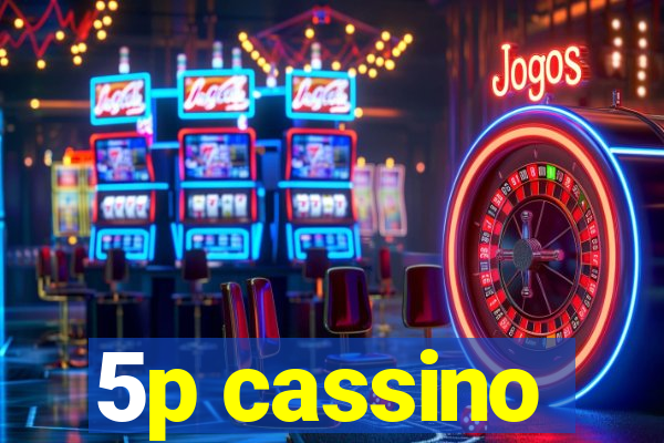 5p cassino